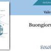Intervista a Valentino Ronchi ora in libreria con "Buongiorno ragazzi"