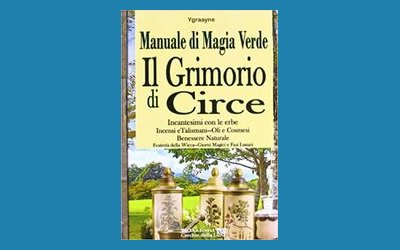 Il Grimorio di Circe. Manuale di Magia Verde