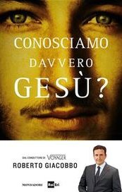 Conosciamo davvero Gesù?