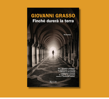“Finché durerà la terra”, il nuovo libro di Giovanni Grasso, fra religione e corruzione, presentato a Roma