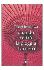Quando cadrà la pioggia tornerò