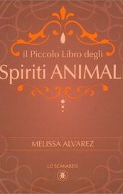 Il piccolo libro degli Spiriti animali