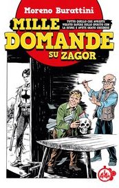 Mille domande su Zagor. Tutto quello che avreste voluto sapere sullo Spirito con la scure e avete osato chiedere