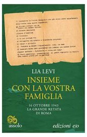 Insieme con la vostra famiglia. 16 ottobre 1943