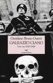 Galeazzo Ciano. Una vita (1903-1944)