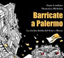 Barricate a Palermo. La rivolta ibrida del Sette e Mezzo