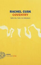 Coventry. Sulla vita, l'arte e la letteratura
