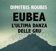 Eubea. L'ultima danza delle gru