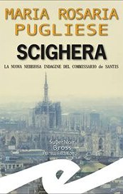 Scighera. La nuova nebbiosa indagine del commissario de Santis
