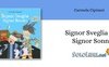 “Signor Sveglia Signor Sonno" di Carmela Cipriani, una favola divertente che fa del bene