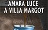 Amara luce a Villa Margot