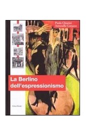 La Berlino dell'espressionismo 