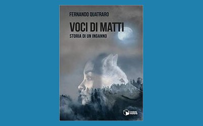 Voci di matti. Storia di un inganno