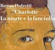 Intervista a Bruno Pedretti, autore di “Charlotte. La morte e la fanciulla”