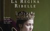 La regina ribelle