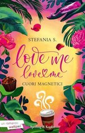 Cuori magnetici. Love me love me