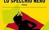 Lo specchio nero