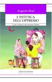 L'estetica dell'oppresso. L'Arte e l'Estetica come strumenti di libertà