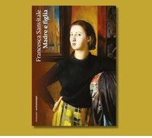 “Madre e figlia”, il romanzo di Francesca Sanvitale riedito da Nottetempo