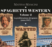 Spaghetti western. Volume 2. La proliferazione del genere (anno 1967)