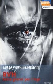 Rvh. Sette giorni per i lupi