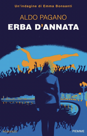 Erba d'annata. Un'indagine di Emma Bonsanti