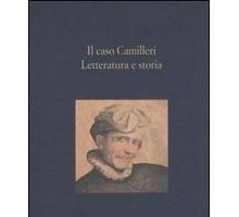 Il caso Camilleri. Letteratura e storia