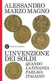 L'invenzione dei soldi. Quando la finanza parlava italiano