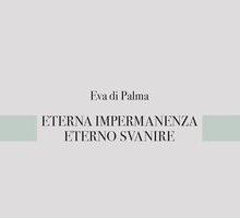 Eterna impermanenza eterno svanire