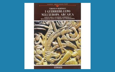 I guerrieri-lupo nell'Europa arcaica