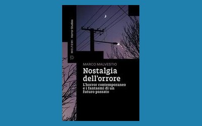 Nostalgia dell'orrore. L'horror contemporaneo e i fantasmi di un futuro passato