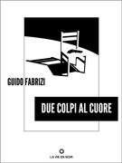 Due colpi al cuore