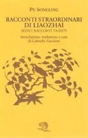 Racconti straordinari di Liaohzai. Sedici racconti taoisti