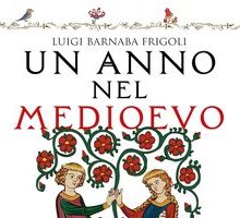Un anno nel Medioevo