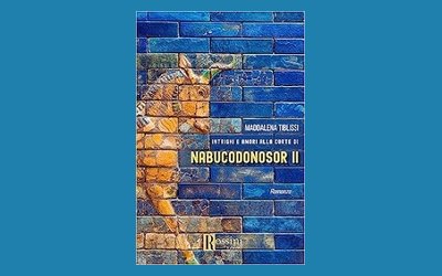 Intrighi e amori alla corte di Nabucodonosor II