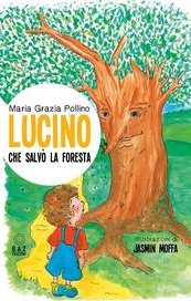 Lucino che salvò la foresta