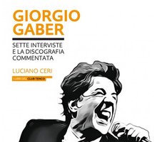 Giorgio Gaber. Sette interviste e la discografia commentata