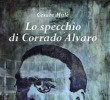 Lo specchio di Corrado Alvaro