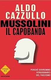 Mussolini il capobanda