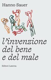 L'invenzione del bene e del male