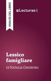 Lessico familiare di Natalia Ginzburg. Analisi del libro