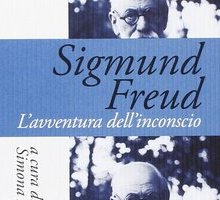 Sigmund Freud. L'avventura dell'inconscio