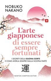 L'arte giapponese di essere sempre fortunati 