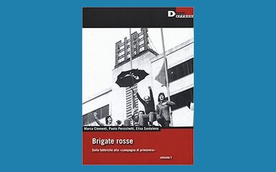 Brigate rosse. Dalle fabbriche alla ‘campagna di primavera'