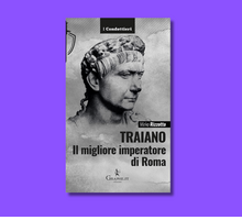Traiano: il grande imperatore di Roma nella biografia di Mirko Rizzotto