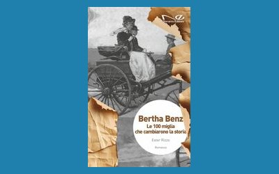 Bertha Benz. Le 100 miglia che cambiarono la storia