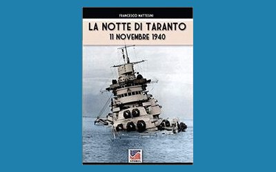 La notte di Taranto. 11 novembre 1940