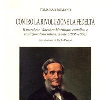 Contro la rivoluzione la fedeltà. Il marchese Vincenzo Mortillaro cattolico e tradizionalista intransigente (1806-1888)