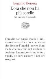 L'ora che non ha più sorelle. Sul suicidio femminile