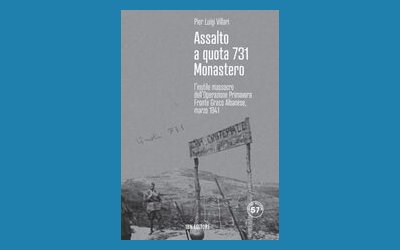 Assalto a quota 731 Monastero. L'inutile massacro dell'Operazione Primavera. Fronte greco-albanese, marzo 1941